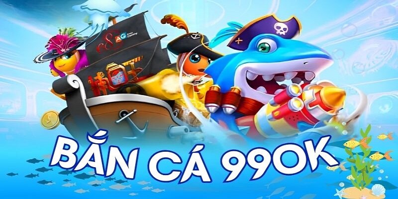 Bắn cá 99OK: Sảnh bắn cá trực tuyến nhiều game siêu hay 3 Bắn cá 99OK: Trò chơi giải trí cực kỳ hấp dẫn